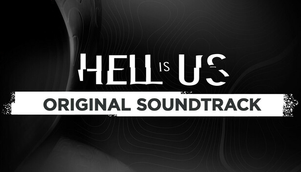 Hell is Us - Soundtrack